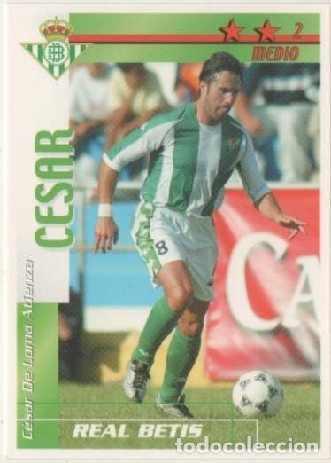 Coleccionismo deportivo: Cromo E00024: Fichas de la Liga 2003, Cesar: Real Betis. Medio - LFP