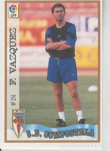 Coleccionismo deportivo: Cromo Liga 97/98: S.D.Compostela numero 214: F.Vazquez (entrenador) - Varios