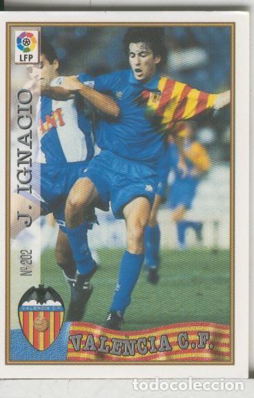 Collezionismo sportivo: Cromos: Las Fichas de la liga 97-98: C.F.Valencia numero 202: J.Ignacio - Varios