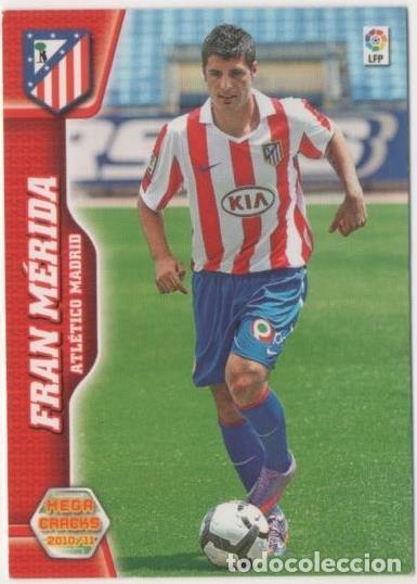Collectionnisme sportif: Cromo E00459: Album 1-Mega Cracks 2010-11, Fran M&eacute;rida: At de Madrid. Medio - LFP