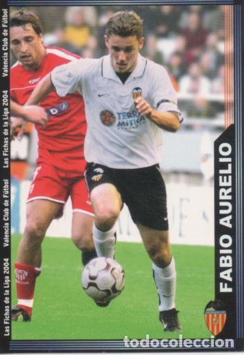 Collezionismo sportivo: Cromo E004261: Trading Card. Las Fichas de la Liga 2004. n&ordm; 120 Fabio Aurelio. Defensa. Valencia C.F