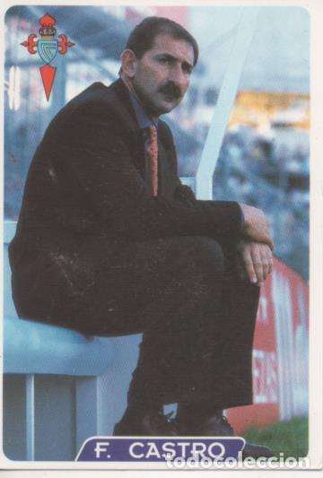Coleccionismo deportivo: Cromo E004003: Trading Card. Las Fichas de la Liga 95-96. n&ordm; 218 F.Castro. Entrenador. R.C. Celta de