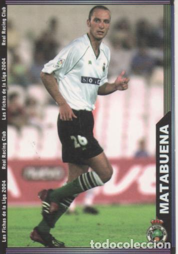 Sammelleidenschaft Sport: Cromo E004311: Trading Card. Las Fichas de la Liga 2004. n&ordm; 417 Matabuena. Medio. R. Racing Club - L