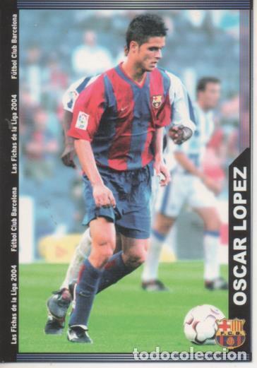 Coleccionismo deportivo: Cromo E004268: Trading Card. Las Fichas de la Liga 2004. n&ordm; 151Oscar L&oacute;pez. Defensa. F.C. Barcelona
