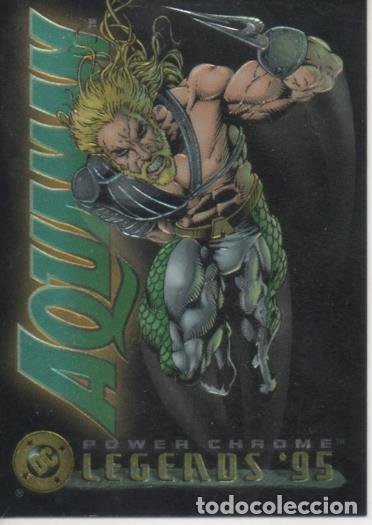 Colecionismo desportivo: Cromo E004623: Trading Card. DC Power Chrome. Legends'95, n&ordm; 6 Aquaman - Egeland-Shum-Martin