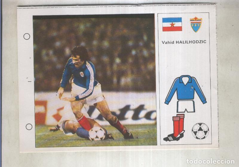 Sports collectibles: Estrellas del Mundial 82 numero 119: Vahid Halilhodzic (Yugoslavia) - Varios