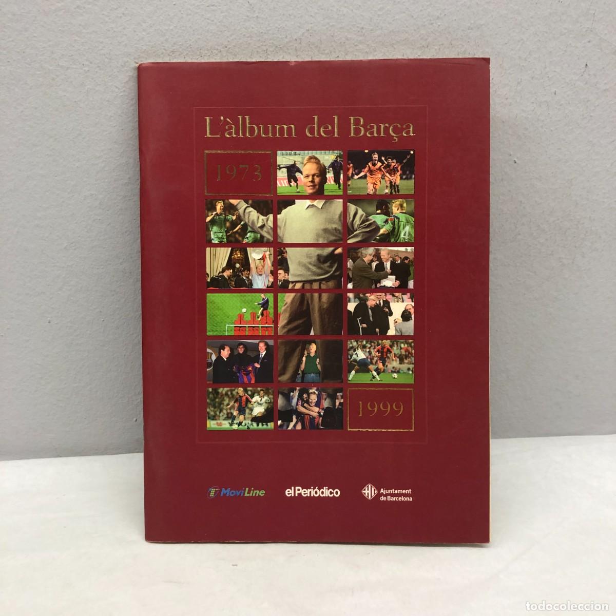 Coleccionismo deportivo: L'&Agrave;LBUM DEL BAR&Ccedil;A 1973-1999 - F.C. BARCELONA - EL PERIODICO - ALBUM DE CROMOS INCOMPLETO / 5729