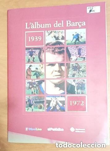 Coleccionismo deportivo: L'ALBUM DEL BAR&Ccedil;A 1939-1972. ALBUM CROMOS INCOMPLETO, FALTAN 16 cromos