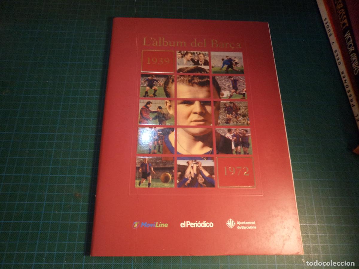 Coleccionismo deportivo: L'album del Bar&ccedil;a. 1939-1972. El periodico. A falta de muy pocos.