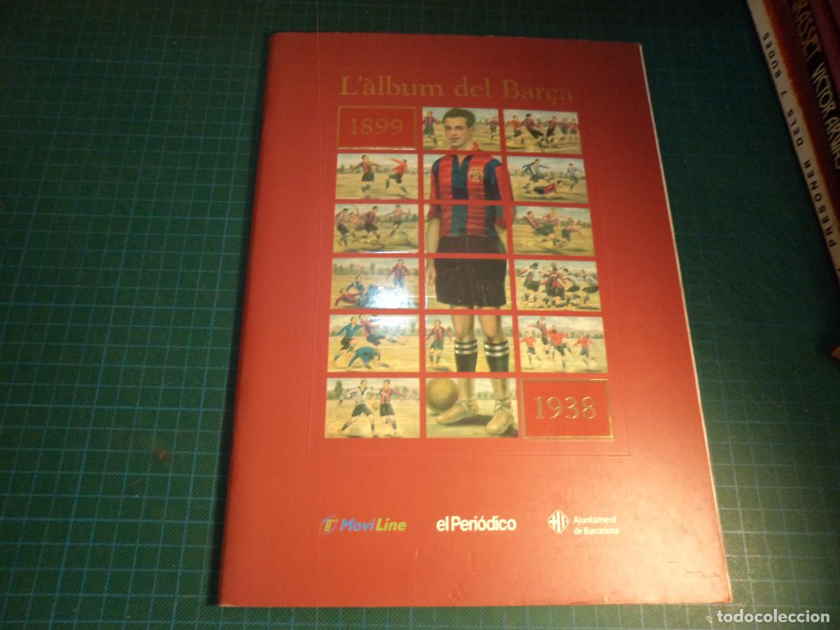 Coleccionismo deportivo: L'album del Bar&ccedil;a. 1899-1938. El periodico. Con el 70% de los cromos aprox.