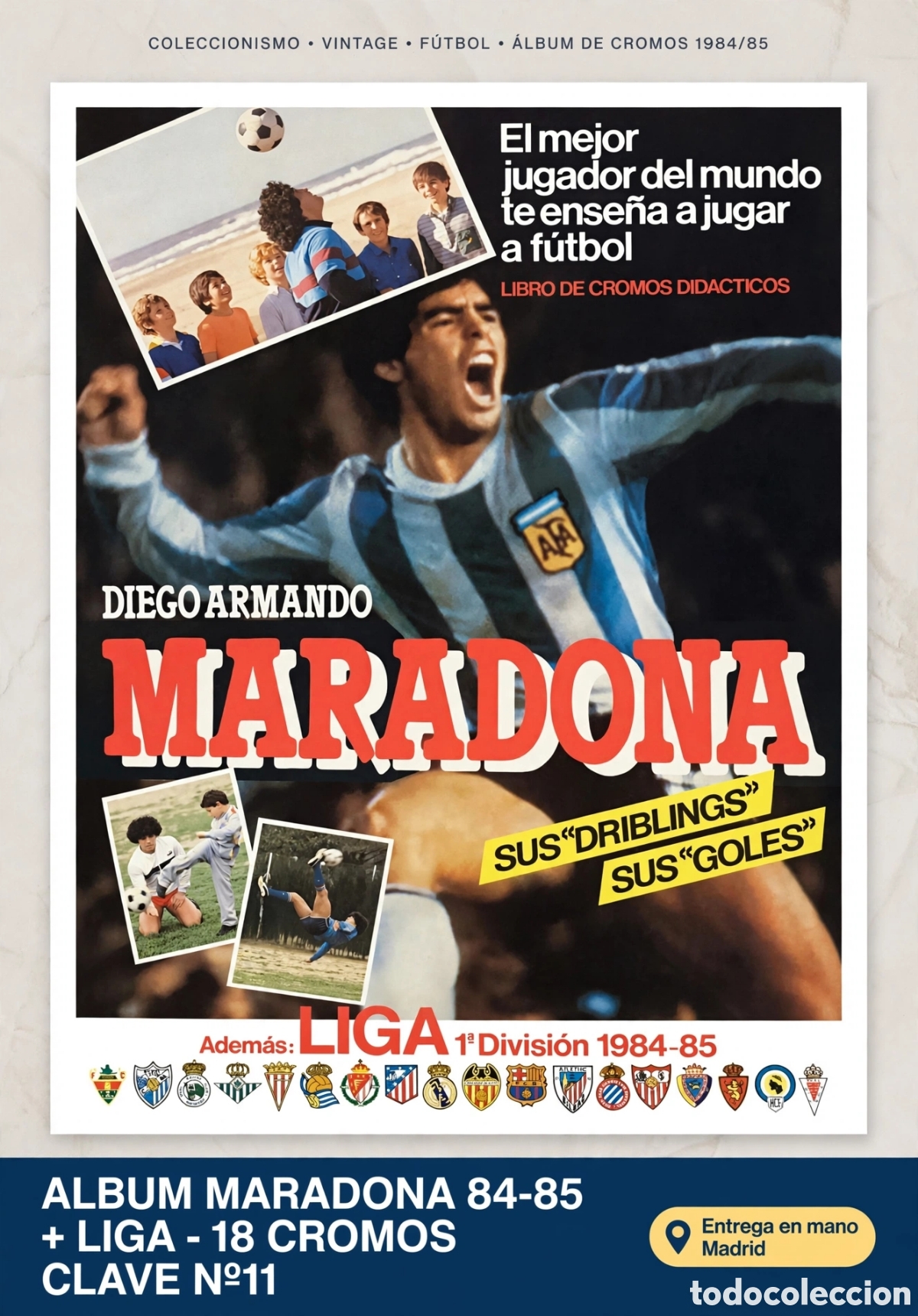 Sports collectibles: *T&iacute;tulo:* N&ordm; 11 ALBUM MARADONA SUS DRIBLINGS SUS GOLES 1984-1985 CROMO ESPORT 84-85 LIGA - 18 CROMO