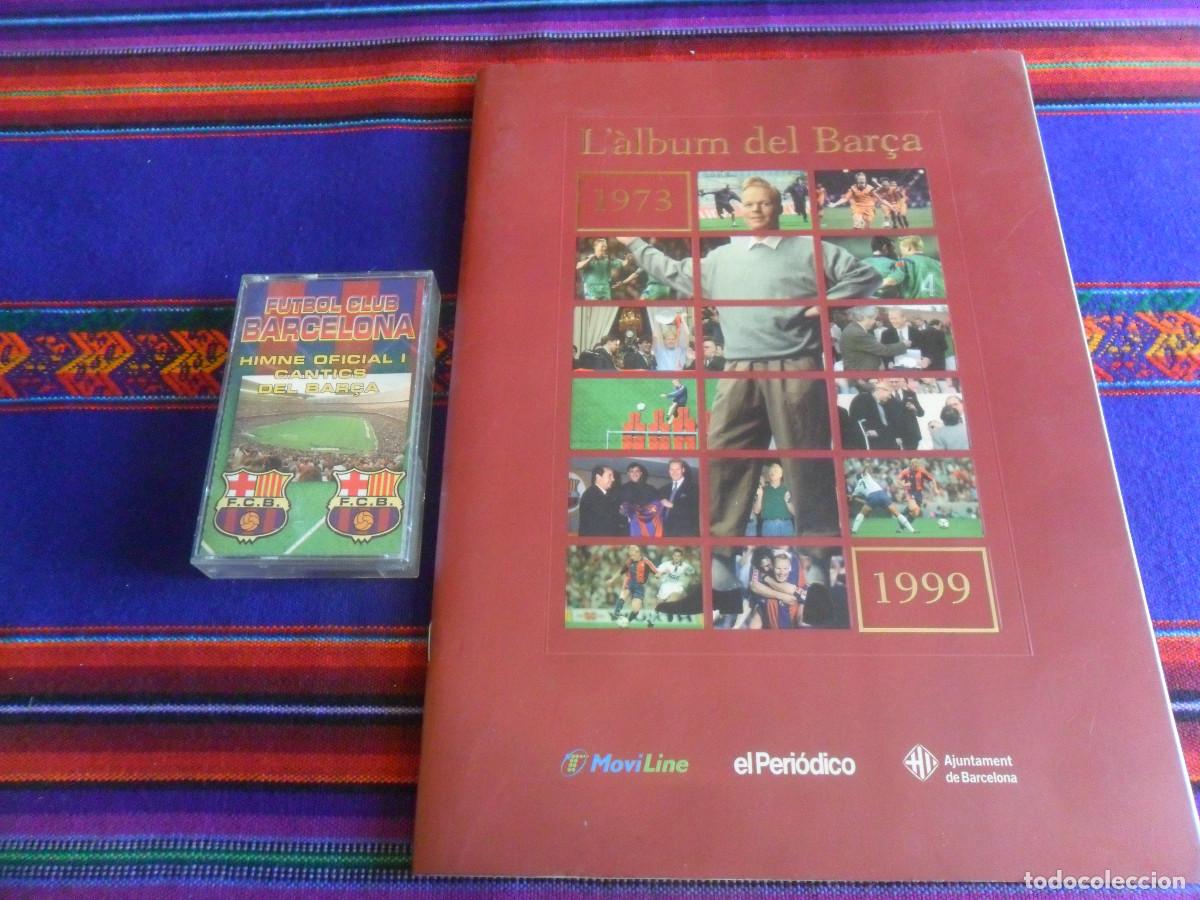 Coleccionismo deportivo: L'&Agrave;LBUM DEL BAR&Ccedil;A 1973 1999 FALTA 1999 CASETE FC BARCELONA HIMNE OFICIAL CANTICS DISKY. REGALO MESSI