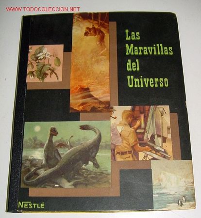 Collezionismo Album: LAS MARAVILLAS DEL UNIVERSO 2, NESTLE 1957 - DE LOS  264 CROMOS, LE FALTAN  SOLAMENTE 3 CROMOS, LOMO