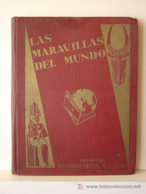 Collectable Incomplete Albums: &Aacute;lbum de Cromos Nestl&eacute; de 1930 Las Maravillas del Mundo. 1932, Solo faltan 3