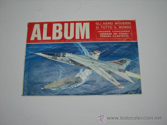 Collezionismo Album: (AVIACION) ALBUM INCOMPLETO GLI AEREI MODERNI DI TUTTO IL MONDO . TRIBUNA ILLUSTRATA 1966 .