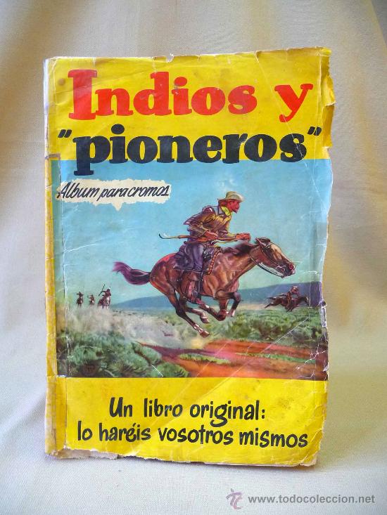 Collectable Incomplete Albums: ALBUM, INDIOS Y PIONEROS, INCOMPLETO, SOLO LE FALTA EL N&ordm; 33,