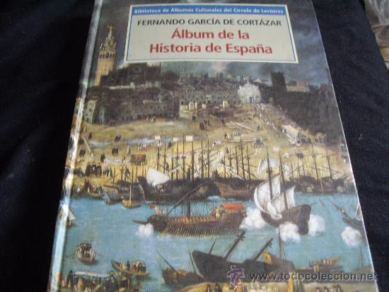 Coleccionismo &Aacute;lbumes: ALBUM DE LA HISTORIA ESPA&Ntilde;OLA-160 PAGS-GRAN FORMATO, TAPA DURA