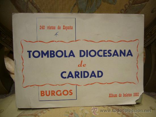 Collectionnisme Albums: &rdquo;ALBUM DE BOLETOS 1.962. TOMBOLA DIOCESANA DE CARIDAD (BURGOS). 240 VISTAS DE ESPA&Ntilde;A.