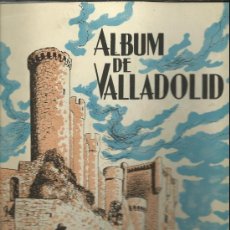 Coleccionismo Álbumes: RARISIMO ALBUM DE VALLADOLID 1963 CROMOS-FOTOGRAFIAS DE SUS CASTILLOS PUEBLOS CON 42 CROMOS VER FOT 