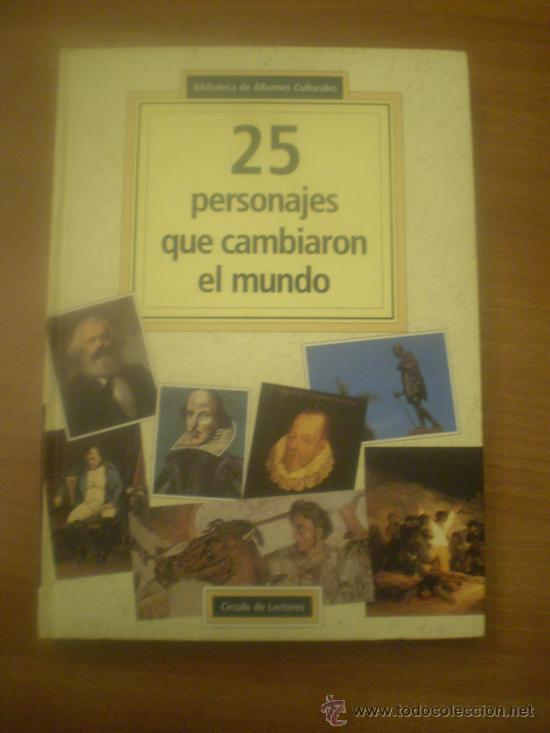 Coleccionismo &Aacute;lbumes: 25 PERSONAJES QUE CAMBIARON EL MUNDO - CIRCULO DE LECTORES