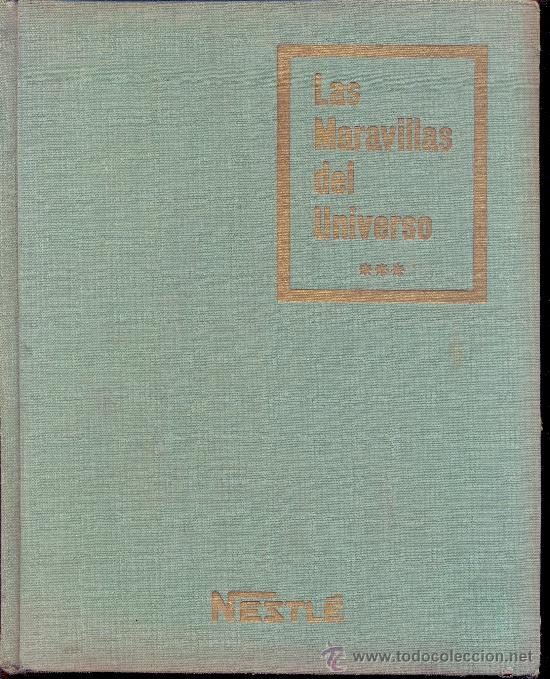 Collectable Incomplete Albums: Las maravillas del universo. 1958. nestl&eacute;.