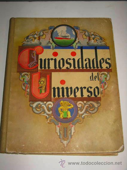Coleccionismo &Aacute;lbumes: &Aacute;lbum CURIOSIDADES DEL UNIVERSO editado por Sociedad NESTL&Eacute;.