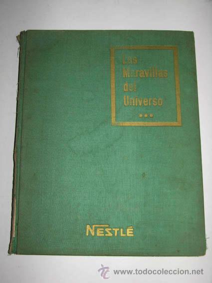 Collectionnisme Albums: &Aacute;lbum de cromos LAS MARAVILLA DEL UNIVERSO III volumen, editado por NESTL&Eacute;.
