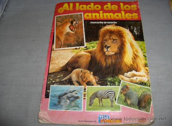 Colecionismo Cadernetas: AL LADO DE LOS ANIMALES CONOCERLOS ES AMARLOS INCOMPLETO FALTAN 73 DE 256. TELE INDISCRETA.