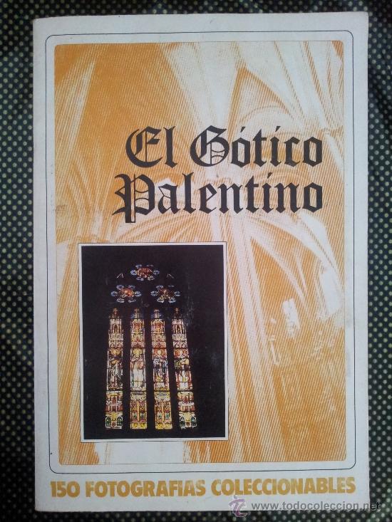 Collezionismo Album: EL G&Oacute;TICO PALENTINO, 150 FOTOGRAF&Iacute;AS COLECCIONABLES