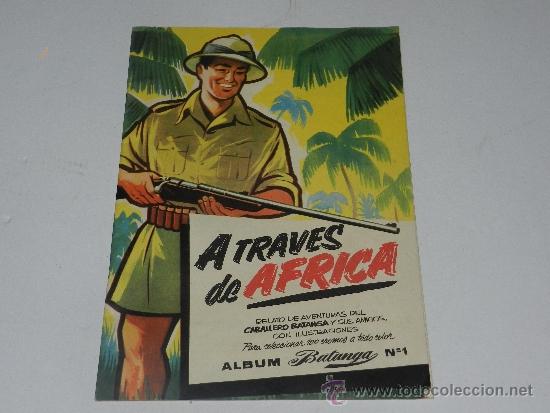 Coleccionismo &Aacute;lbumes: (M) ALBUM VACIO - A TRAVES DE AFRICA , ALBUM BATANGA NUM 1 , PLANCHA,