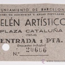 Coleccionismo Álbumes: ENTRADA MUSEO DE INDUSTRIAS Y ARTES POPULARES BELÉN ARTISTICO AYUNTAMIENTO DE BARCELONA 1 PTAS