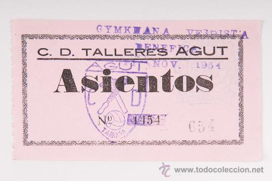 Coleccionismo &Aacute;lbumes: ENTRADA C.D.TALLERES AGUT GYMKMANA VESPISTA BENEFICA TARRASA