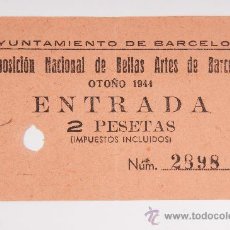 Coleccionismo Álbumes: ENTRADA EXPOSICION NACIONAL DE BELLAS ARTES DE BARCELONA OTOÑO 1944 2 PTAS