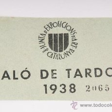 Coleccionismo Álbumes: ENTRADA EXPOSICION SALO DE TARDOR 1938