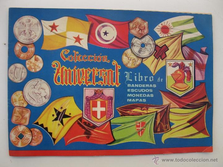 Coleccionismo &Aacute;lbumes: &Aacute;LBUM DE CROMOS - COLECCI&Oacute;N UNIVERSAL - BANDERAS, ESCUDOS, MONEDAS Y MAPAS - ALES - A&Ntilde;O 1962.