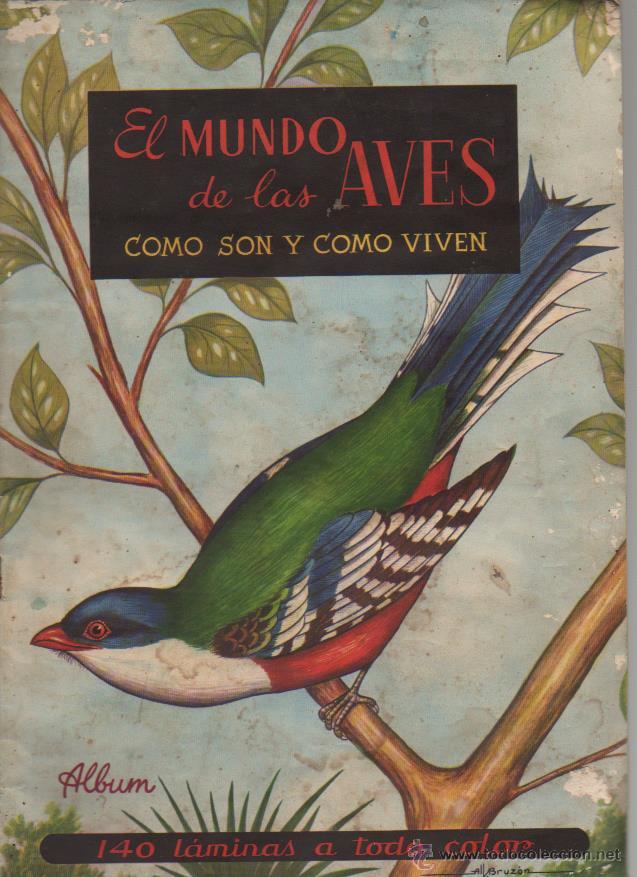 Collezionismo Album: EL MUNDO DE LAS AVES - COMPLETO - ORIGINAL - B 12