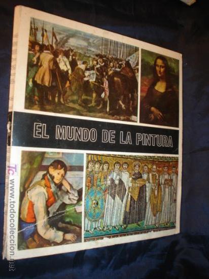 Collectable Incomplete Albums: ALBUM EL MUNDO DE LA PINTURA EDITADO POR DIFUSORA DE CULTURA , A&Ntilde;O 1967.