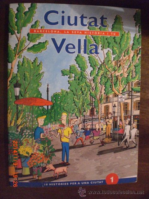 Collectionnisme Albums: CIUTAT VELLA - BARCELONA LA SEVA HISTORIA I TU