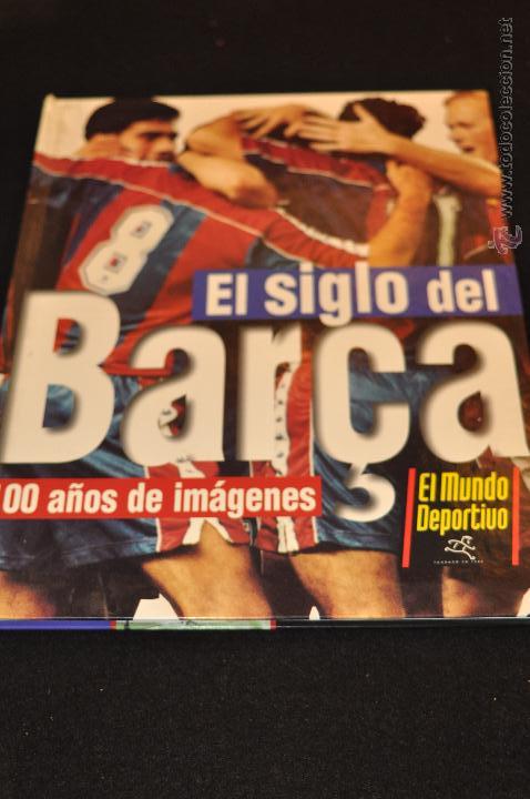 Colecionismo Cadernetas: el siglo del BAR&Ccedil;A 100 A&Ntilde;OS DE IM&Aacute;GENES EL MUNDO DEPORTIVO - EPB