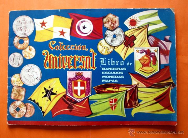 Collectionnisme Albums: COLECCION UNIVERSAL - LIBRO DE BANDERAS ESCUDOS MONEDAS MAPAS - INCOMPLETO -