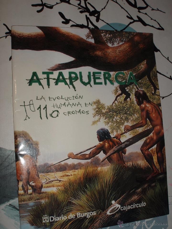 Collectionnisme Albums: ALBUM ATAPUERCA LA EVOLUCION HUMANA EN 110 CROMOS