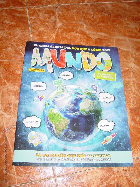 Collectionnisme Albums: &Aacute;LBUM NUEVO PLANCHA Y VAC&Iacute;O DE LA COLECCI&Oacute;N DE PANINI: MUNDO, EL GRAN &Aacute;LBUM DEL PORQU&Eacute; Y C&Oacute;MO 2015