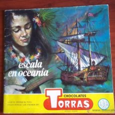 Coleccionismo Álbumes: ALBUM ESCALA EN OCEANIA - CHOCOLATES TORRAS 1966 ( A-3). Lote 50446290