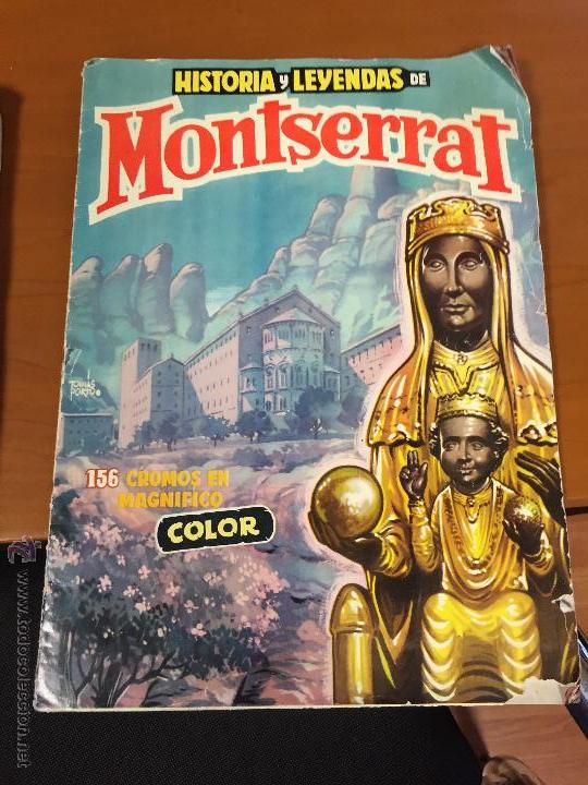 Collezionismo Album: HISTORIA Y LEYENDAS DE MONTSERRAT COMPLETO FALTAN 27 CROMOS SE VENDEN SUELTOS