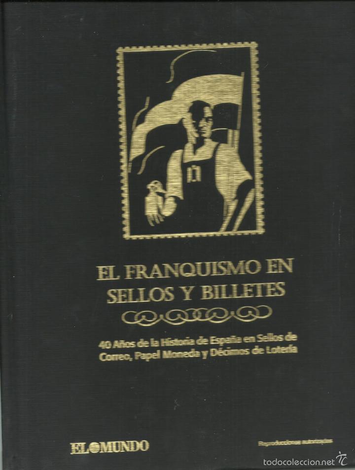 Collezionismo Album: ALBUM DEL FRANQUISMO EN SELLOS Y BILLETES 40 A&Ntilde;OS DE LA HISTORIA DE ESPA&Ntilde;A