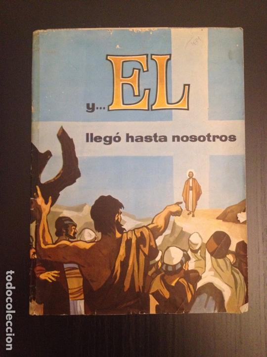 Collectable Incomplete Albums: &Aacute;LBUM Y EL LLEGO HASTA NOSOTROS. CHOCOLATES LOYOLA. Faltan 25