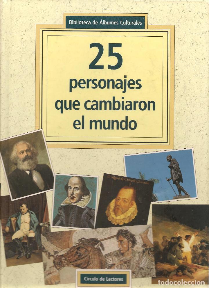 Collectionnisme Albums: 25 PERSONAJES QUE CAMBIARON EL MUNDO. BIBLIOTECA DE ALBUMES CULTURALES. CIRCULO DE LECTORES. (ST/A8)