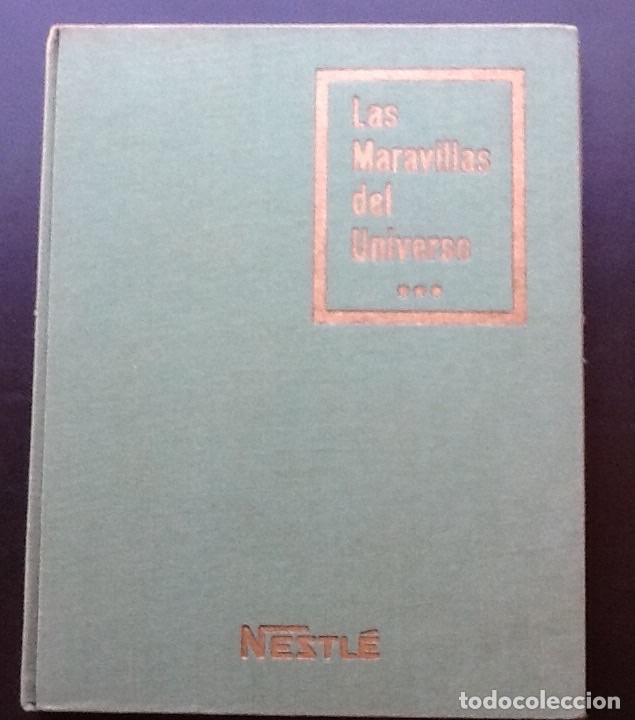 Collectionnisme Albums: NESTL&Eacute;, LAS MARAVILLAS DEL UNIVERO 3er ALBUM, VACIO E IMPECABLE