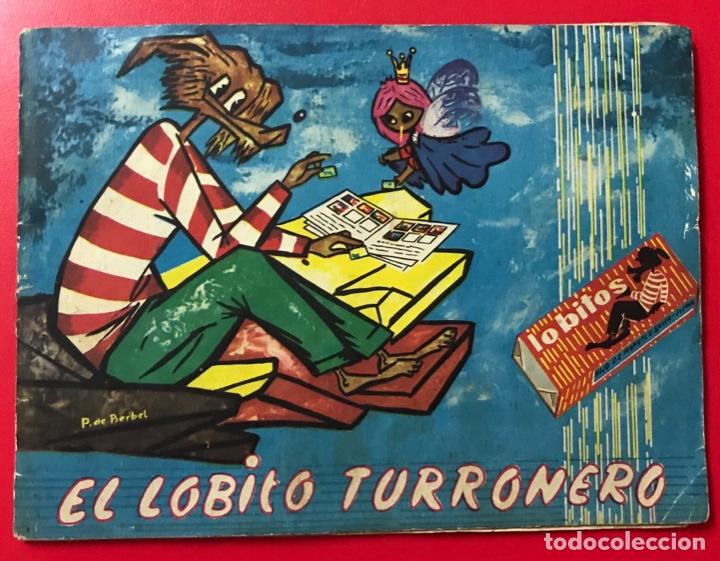 Colecionismo Cadernetas: &Aacute;lbum el lobito turronero (Turr&oacute;n el lobo y 1880) - Jijona - Alicante -1963 - Solo falta un cromo
