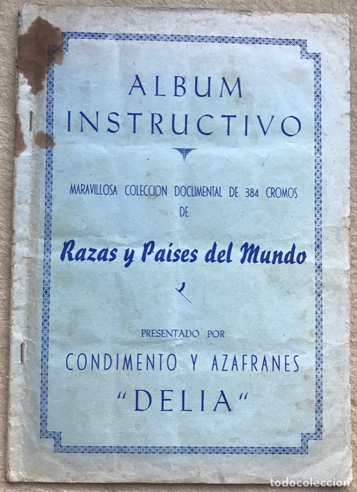 Collectionnisme Albums: Raro &aacute;lbum condimentos y Azafr&aacute;nes Delia - Razas y pa&iacute;ses del mundo - Novelda (Alicante)